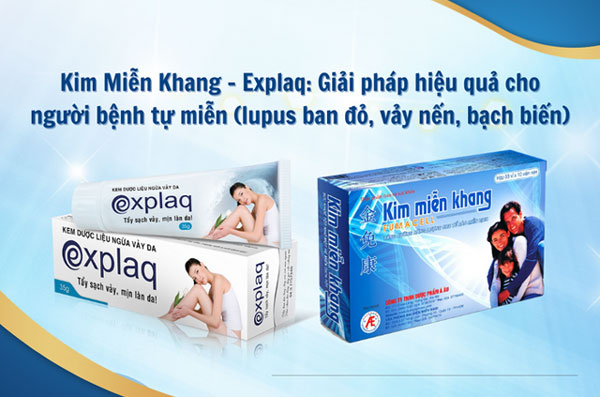 Kim Miễn Khang & Explaq giúp hỗ trợ giảm các triệu chứng bệnh lupus ban đỏ